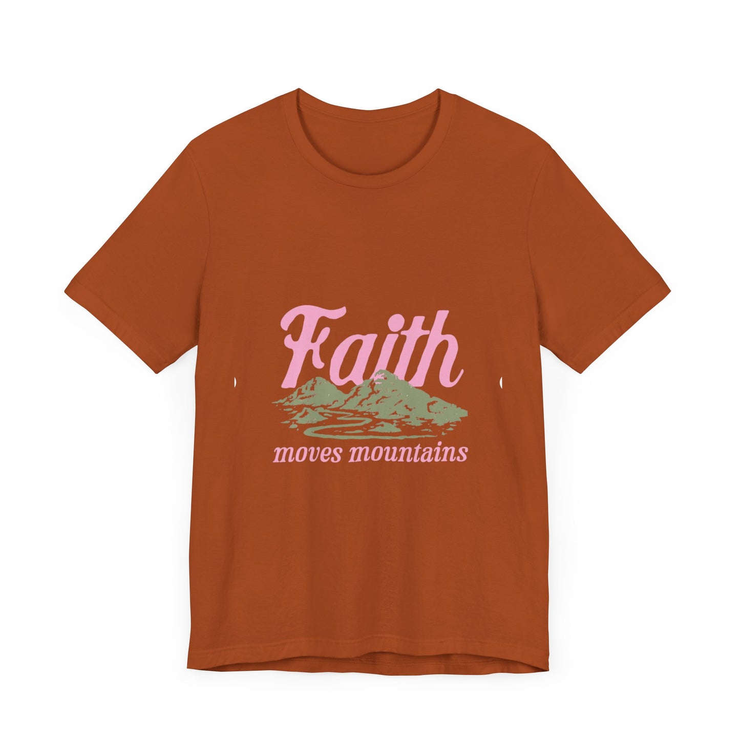 "Faith Moves Mountains" T Shirt