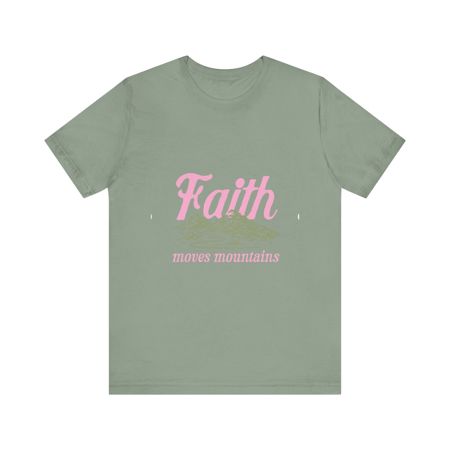 "Faith Moves Mountains" T Shirt