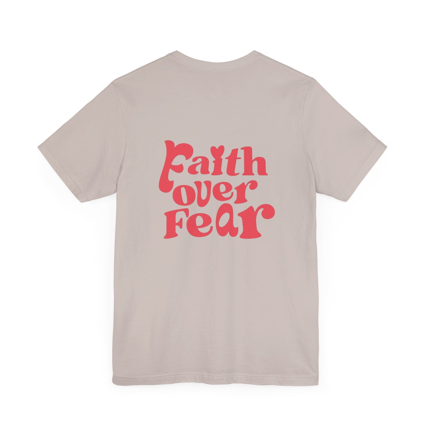 Faith over Fear Tee