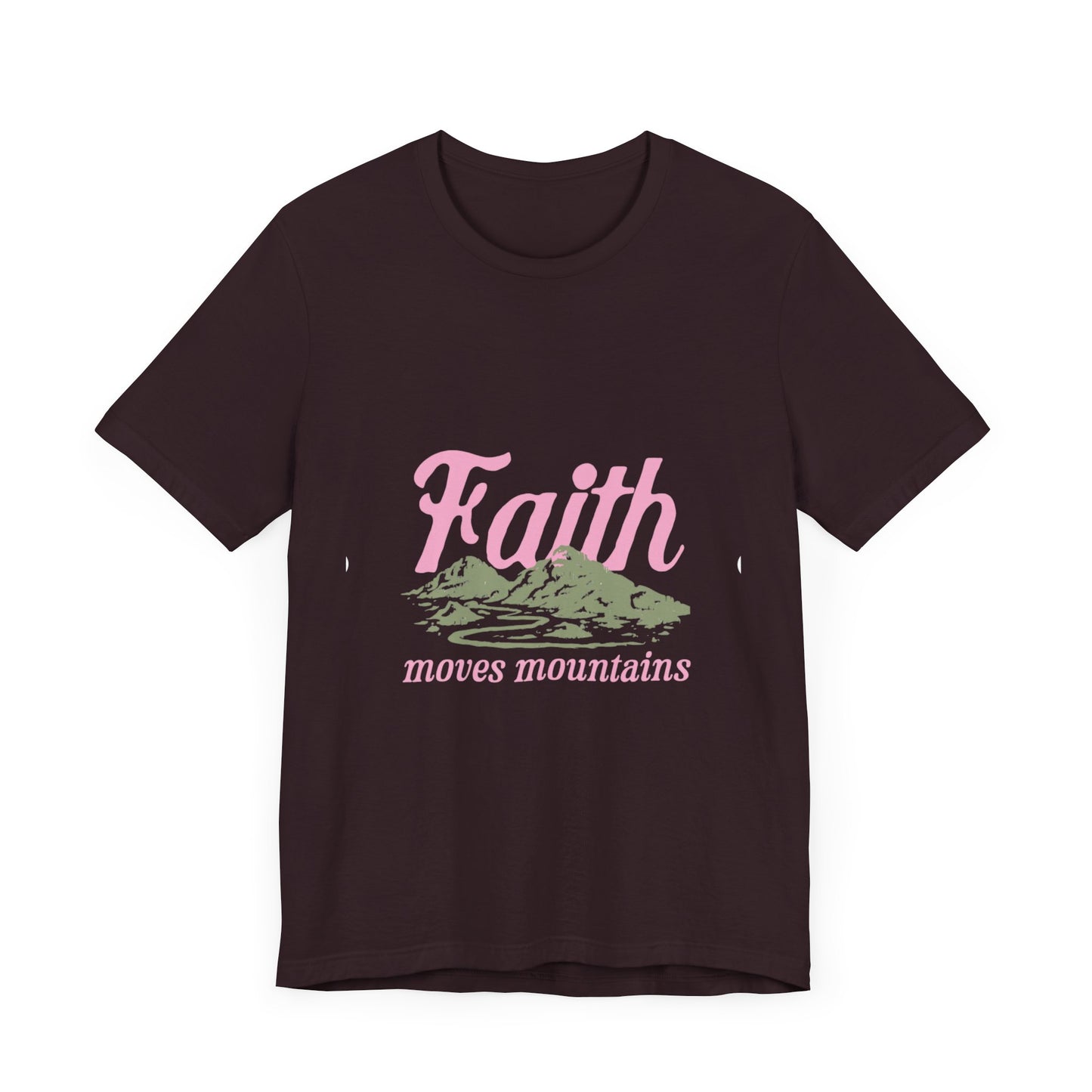 "Faith Moves Mountains" T Shirt