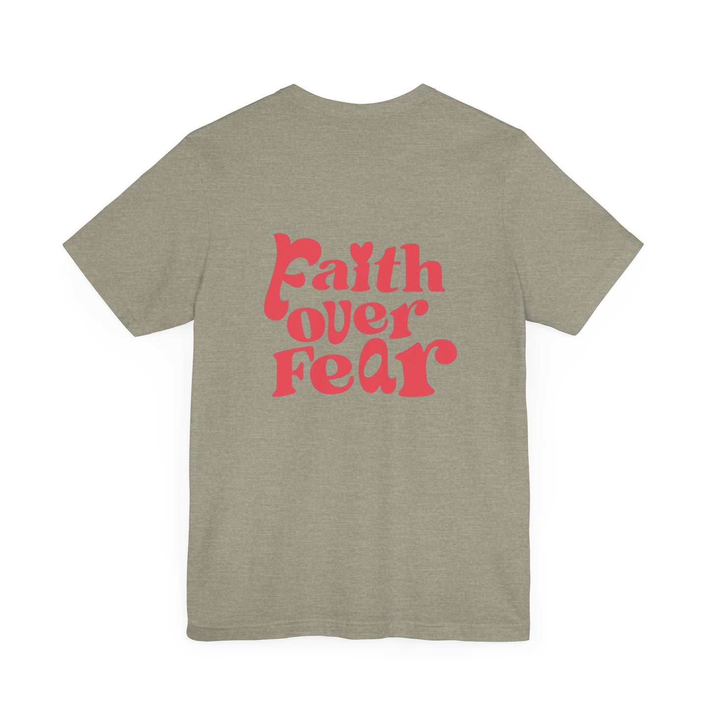 Faith over Fear Tee