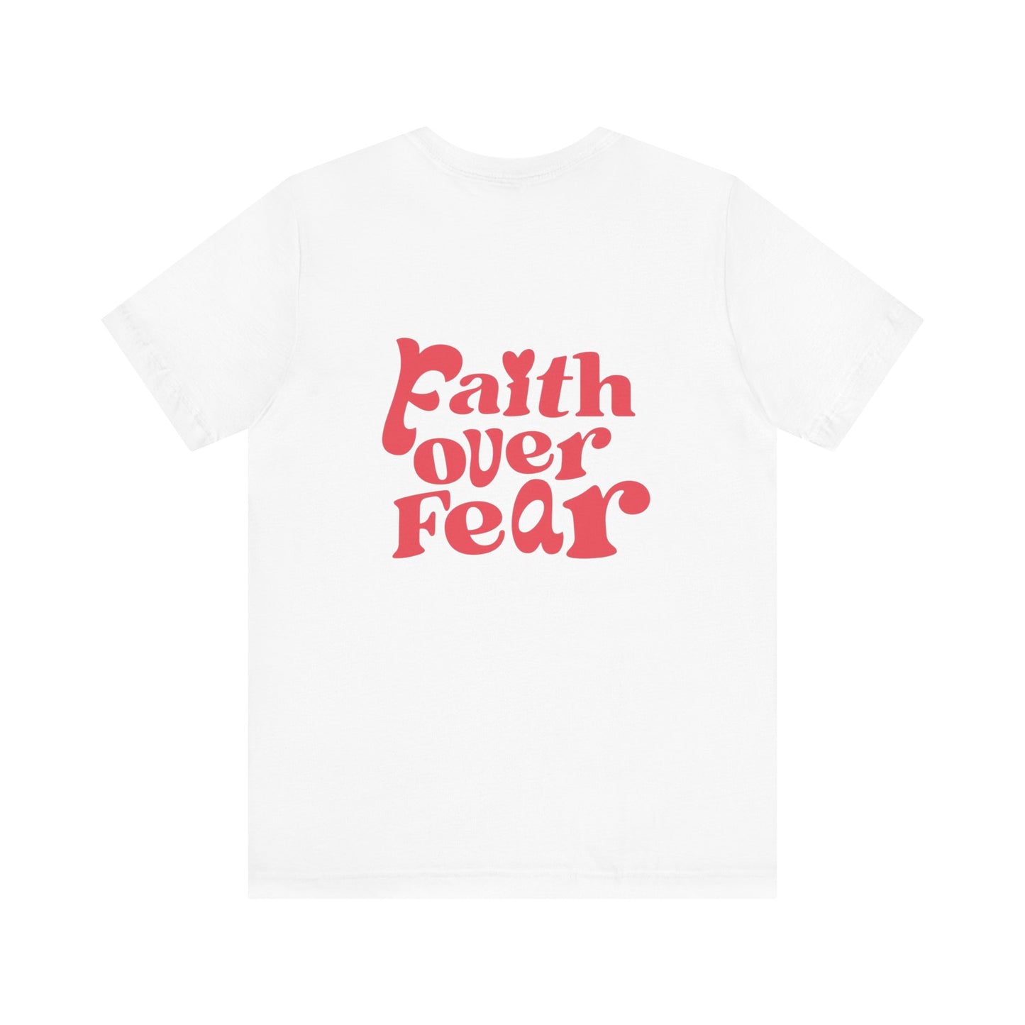 Faith over Fear Tee