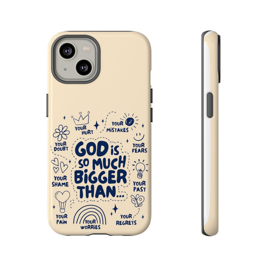 Inspirational Phone Case, "God is Bigger Than Your Worries"