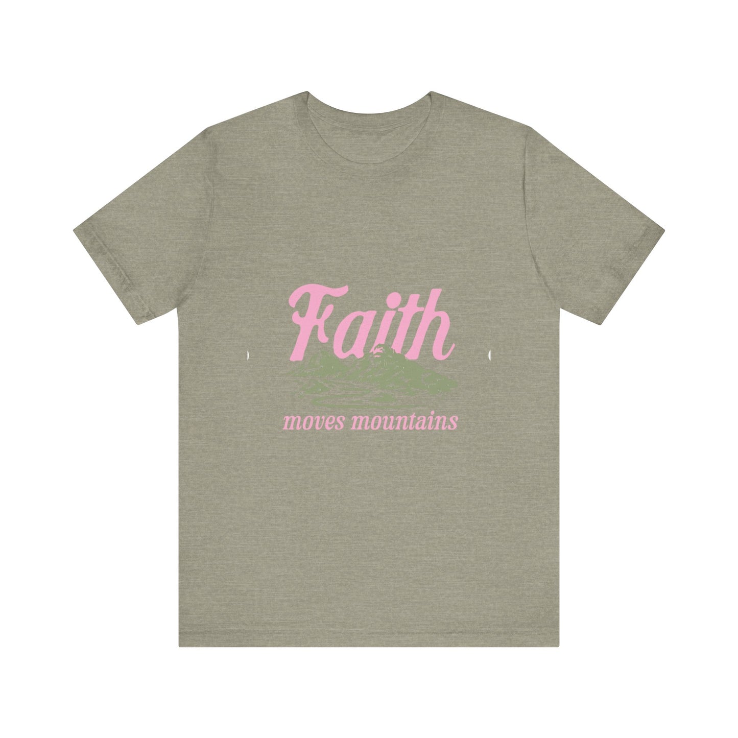 "Faith Moves Mountains" T Shirt