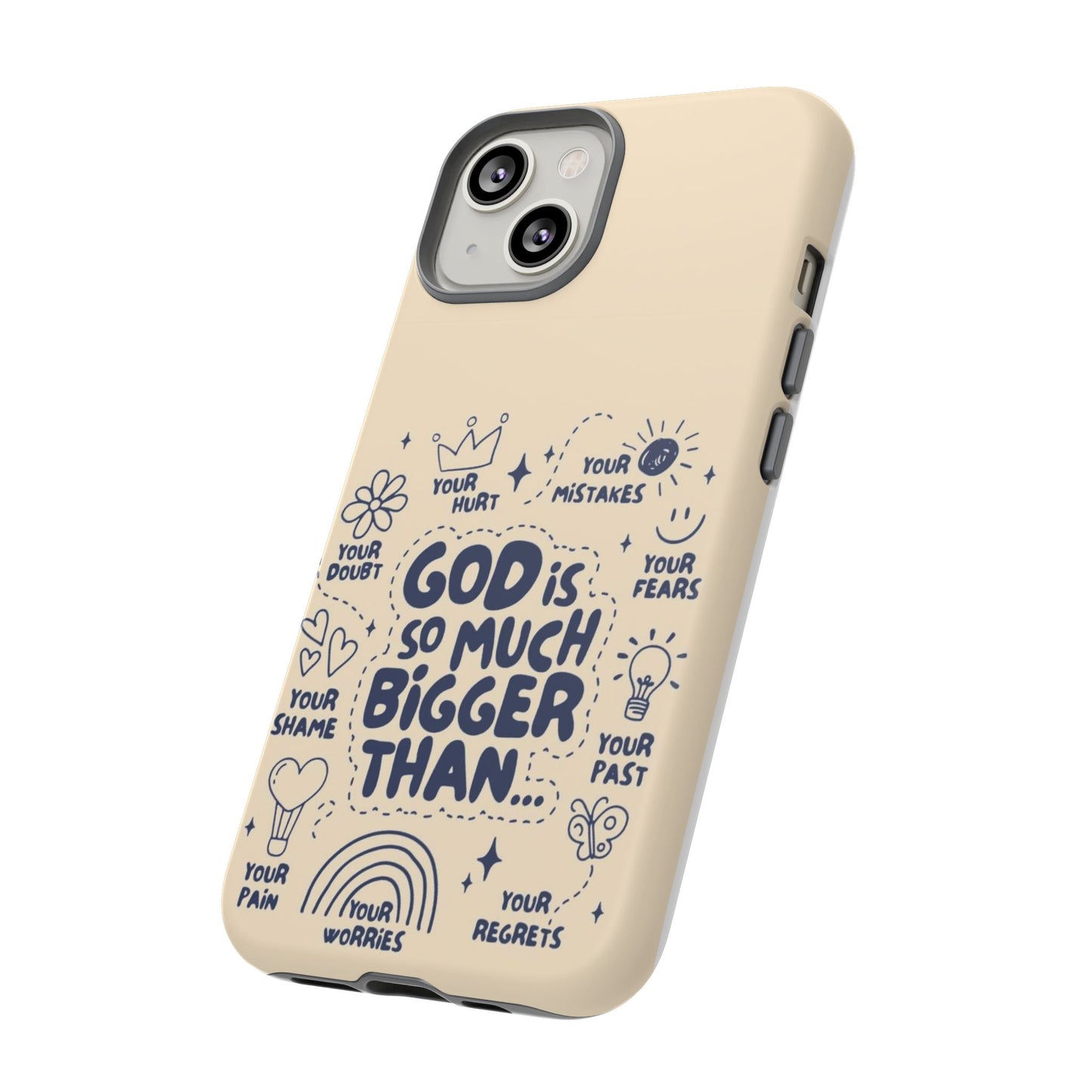 Inspirational Phone Case, "God is Bigger Than Your Worries"