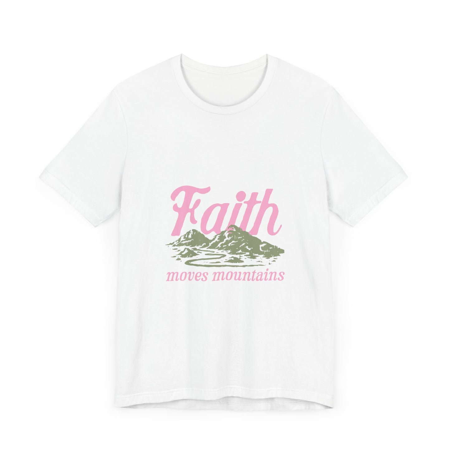 "Faith Moves Mountains" T Shirt
