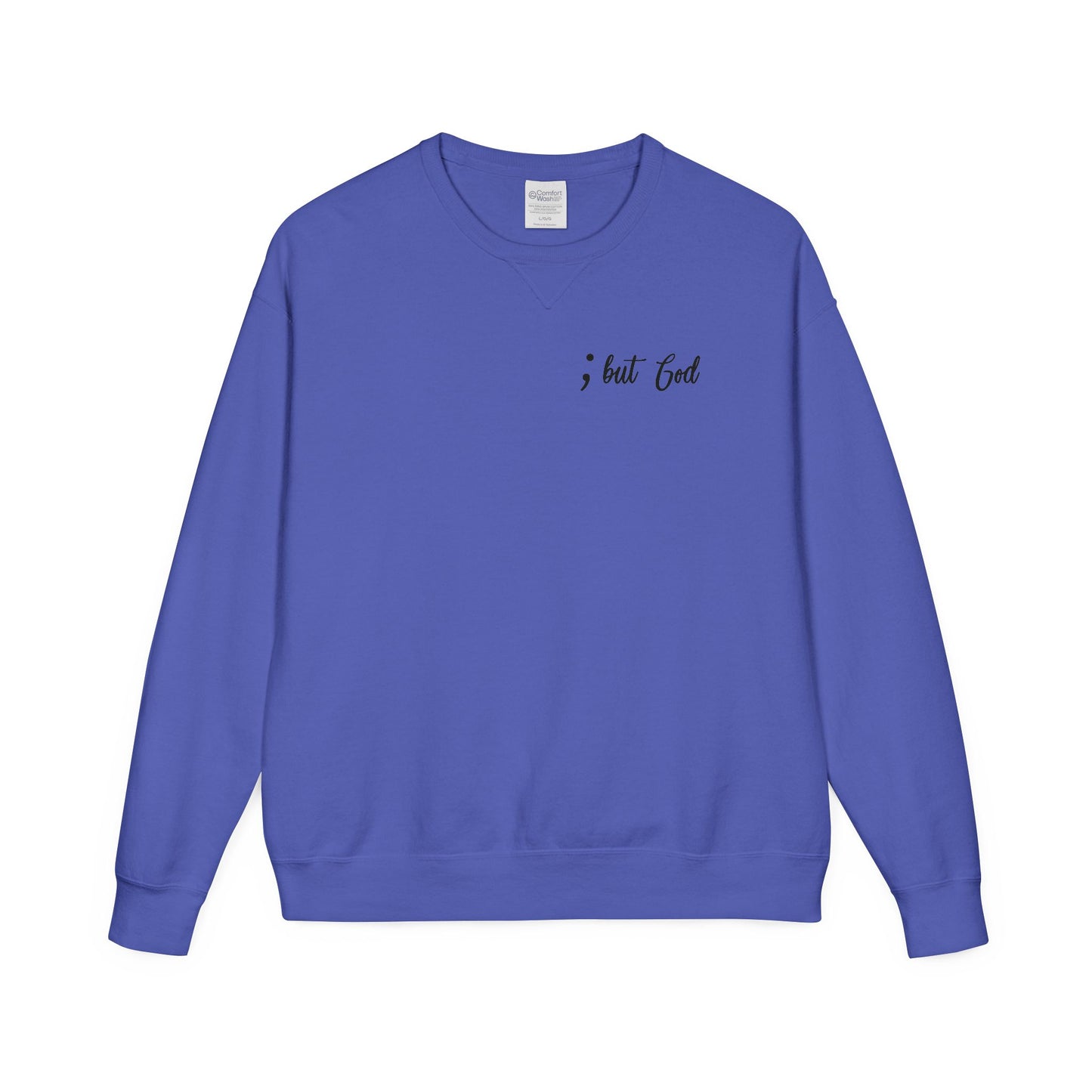 Comfort Wash Crewneck Sweatshirt "But God"
