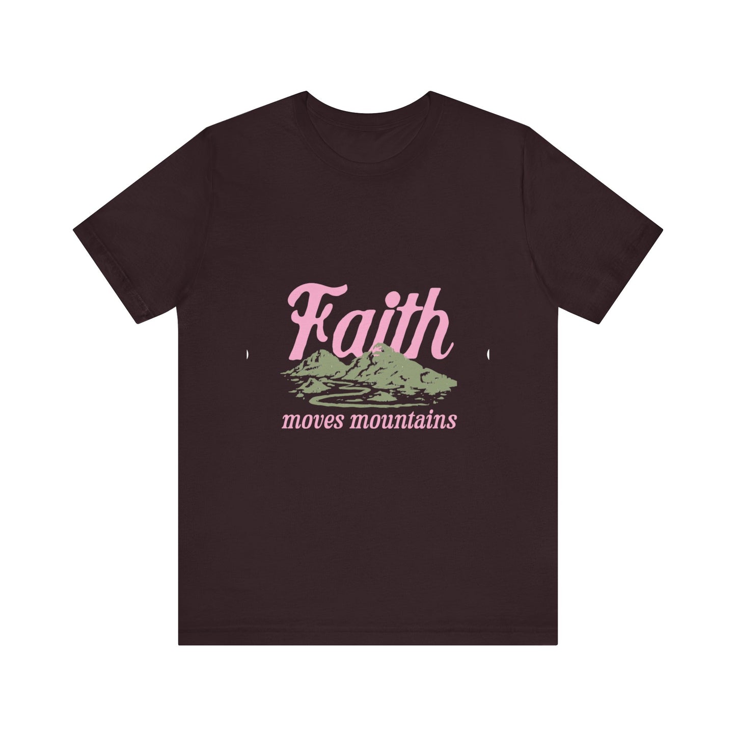 "Faith Moves Mountains" T Shirt