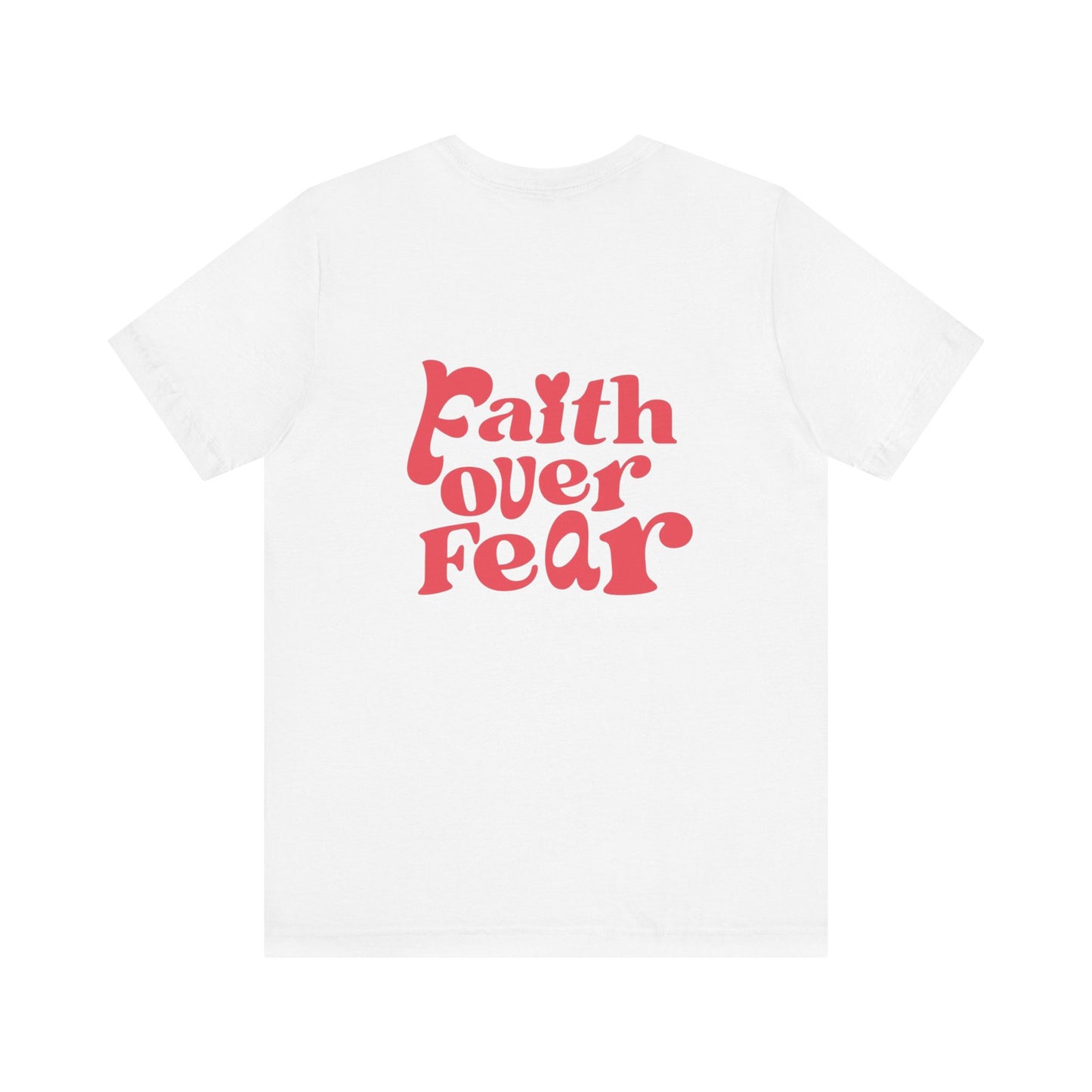 Faith over Fear Tee