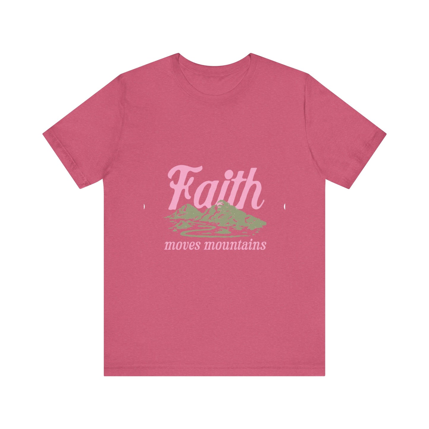 "Faith Moves Mountains" T Shirt