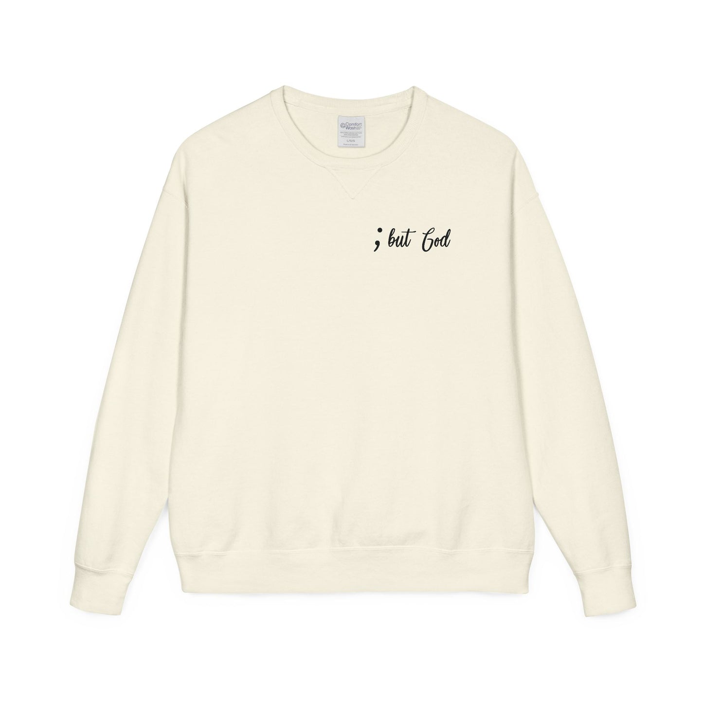 Comfort Wash Crewneck Sweatshirt "But God"