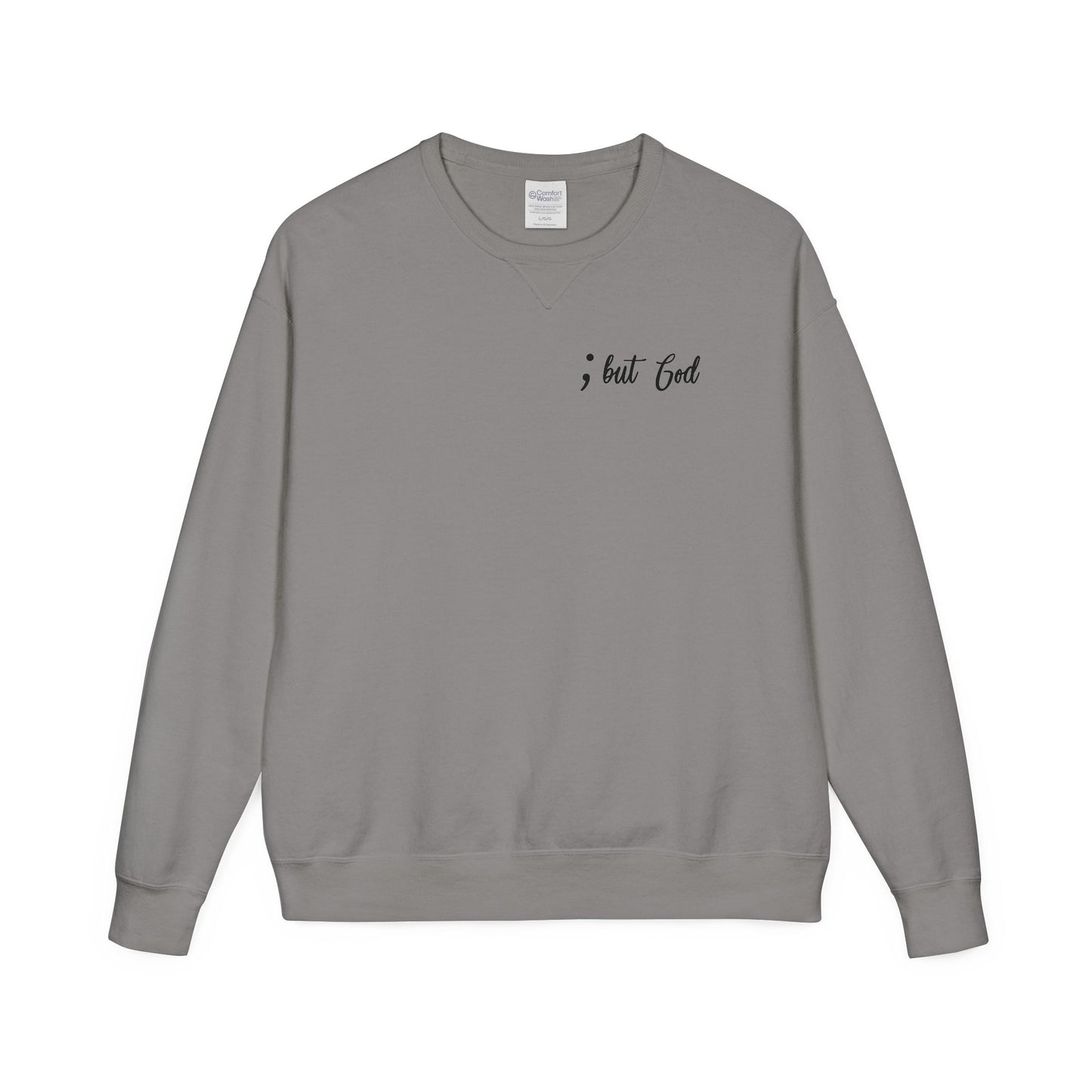 Comfort Wash Crewneck Sweatshirt "But God"