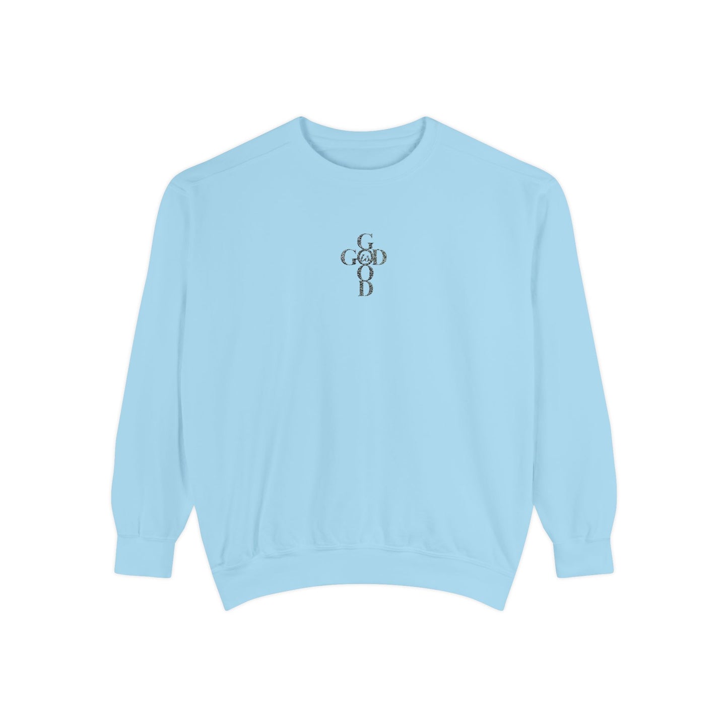 Cozy Sweatshirt  "God is Good"