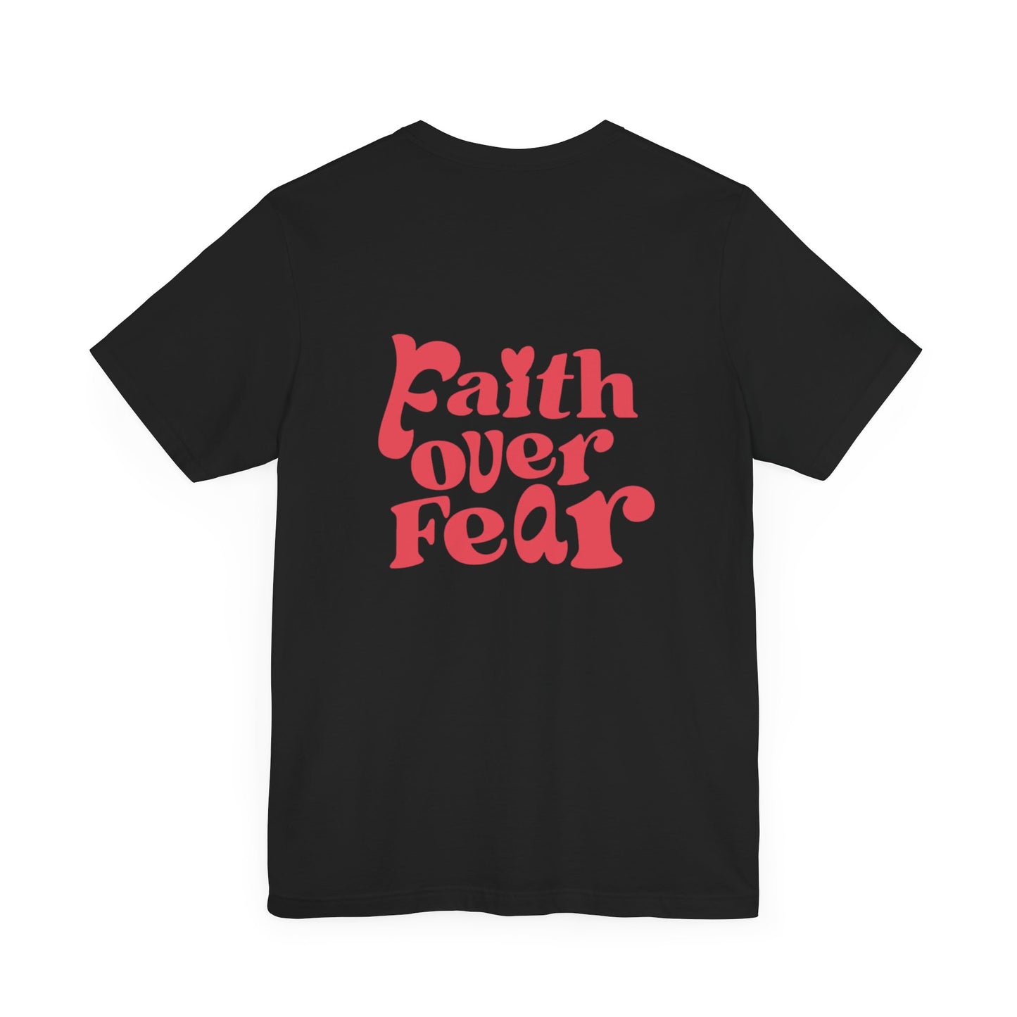 Faith over Fear Tee