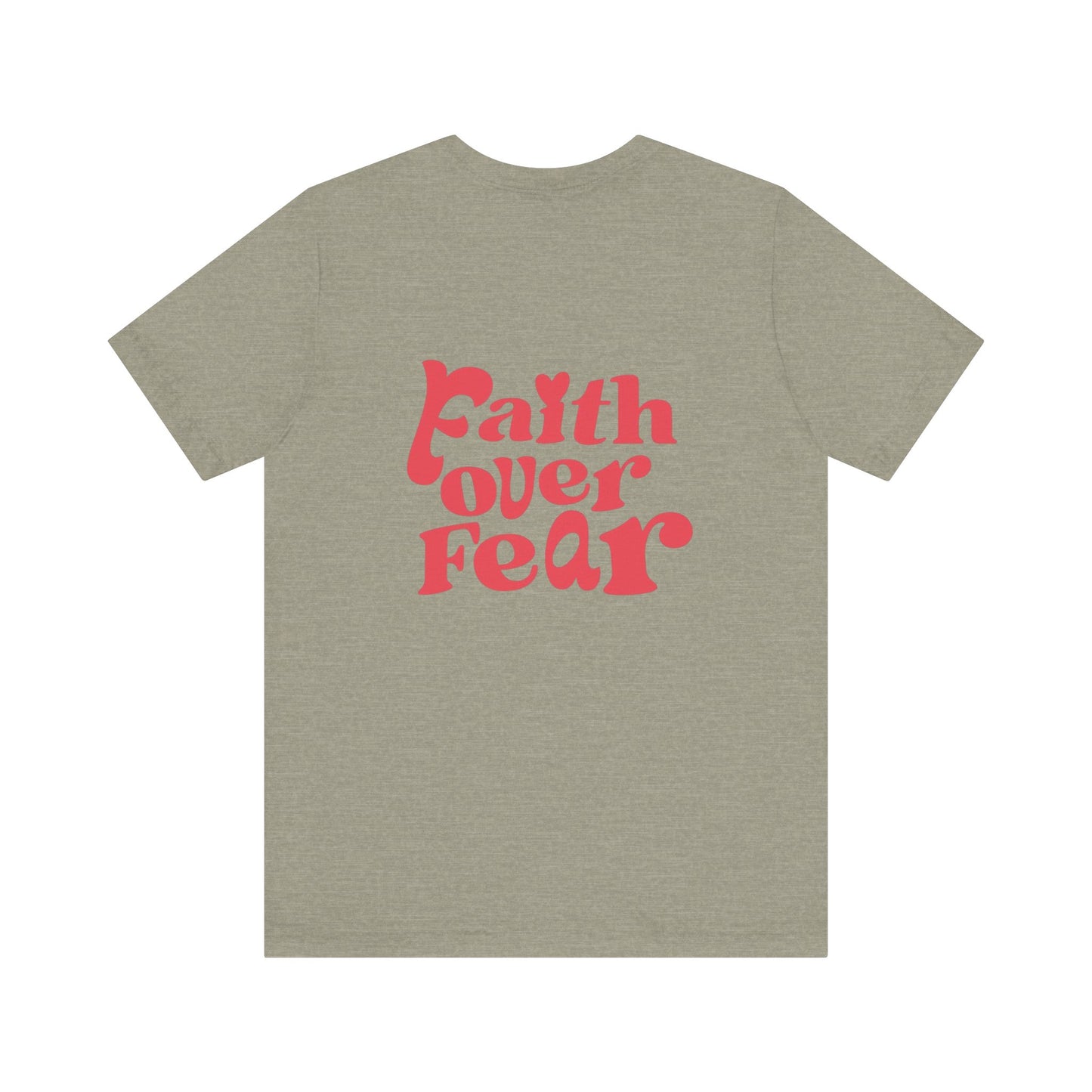 Faith over Fear Tee