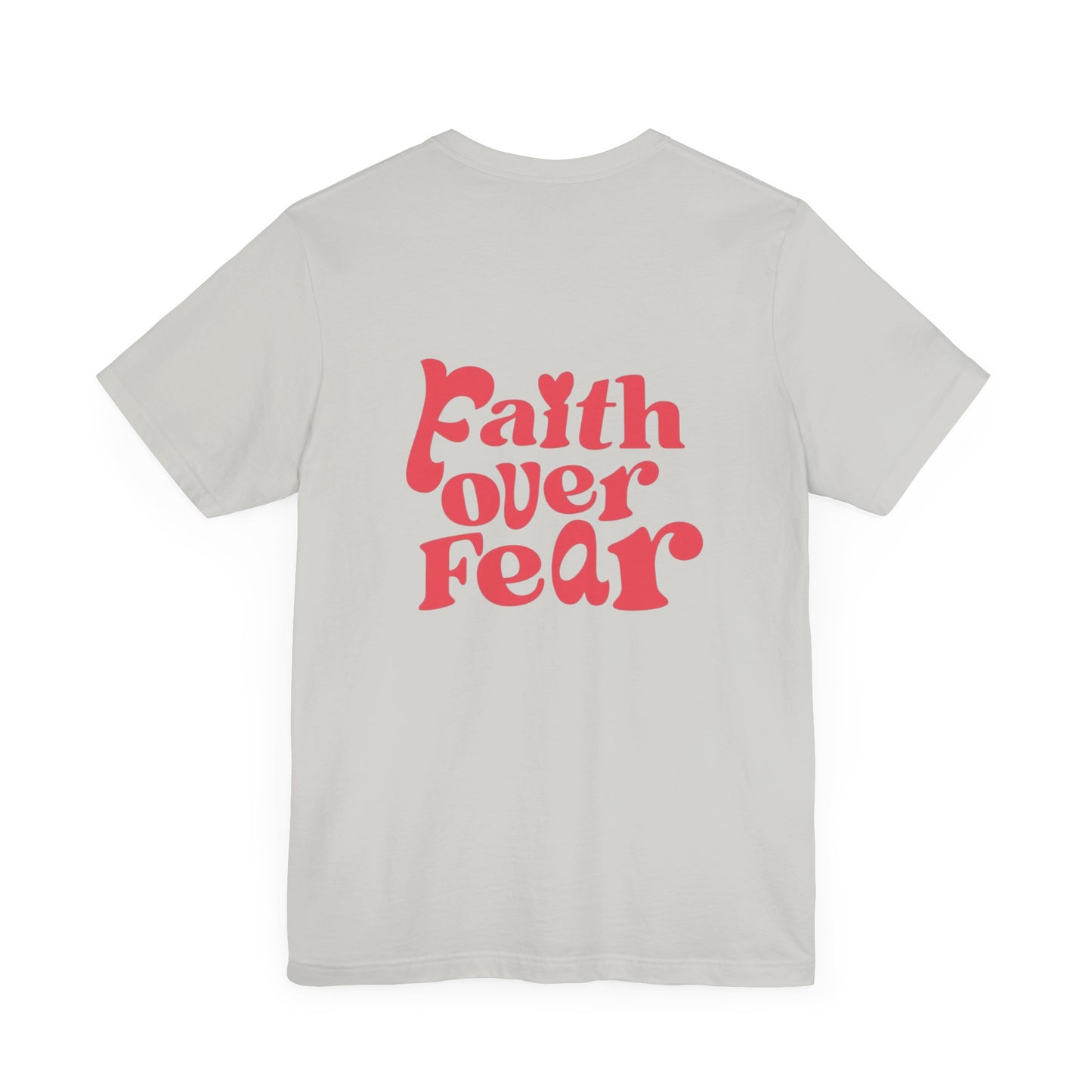 Faith over Fear Tee