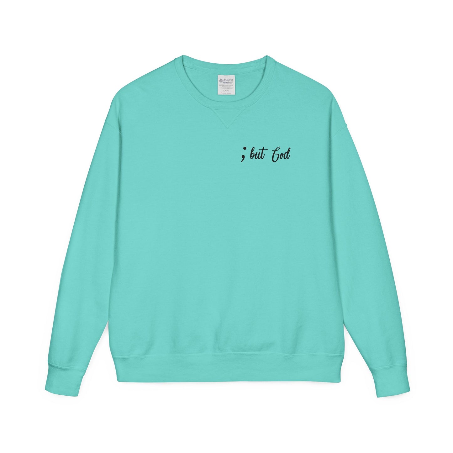 Comfort Wash Crewneck Sweatshirt "But God"