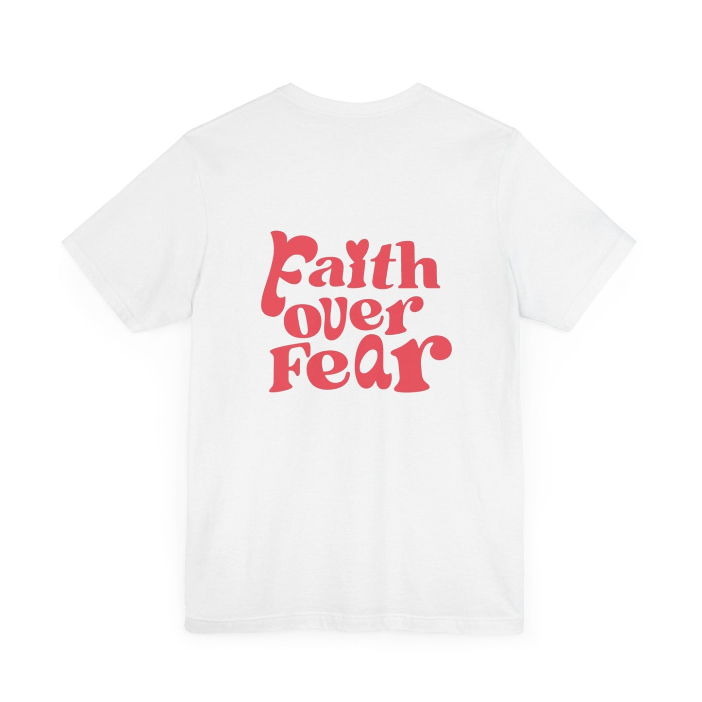 Faith over Fear Tee