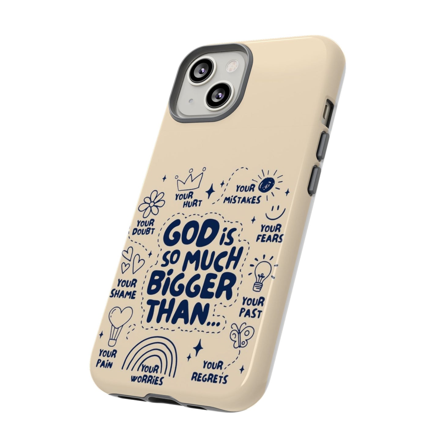 Inspirational Phone Case, "God is Bigger Than Your Worries"