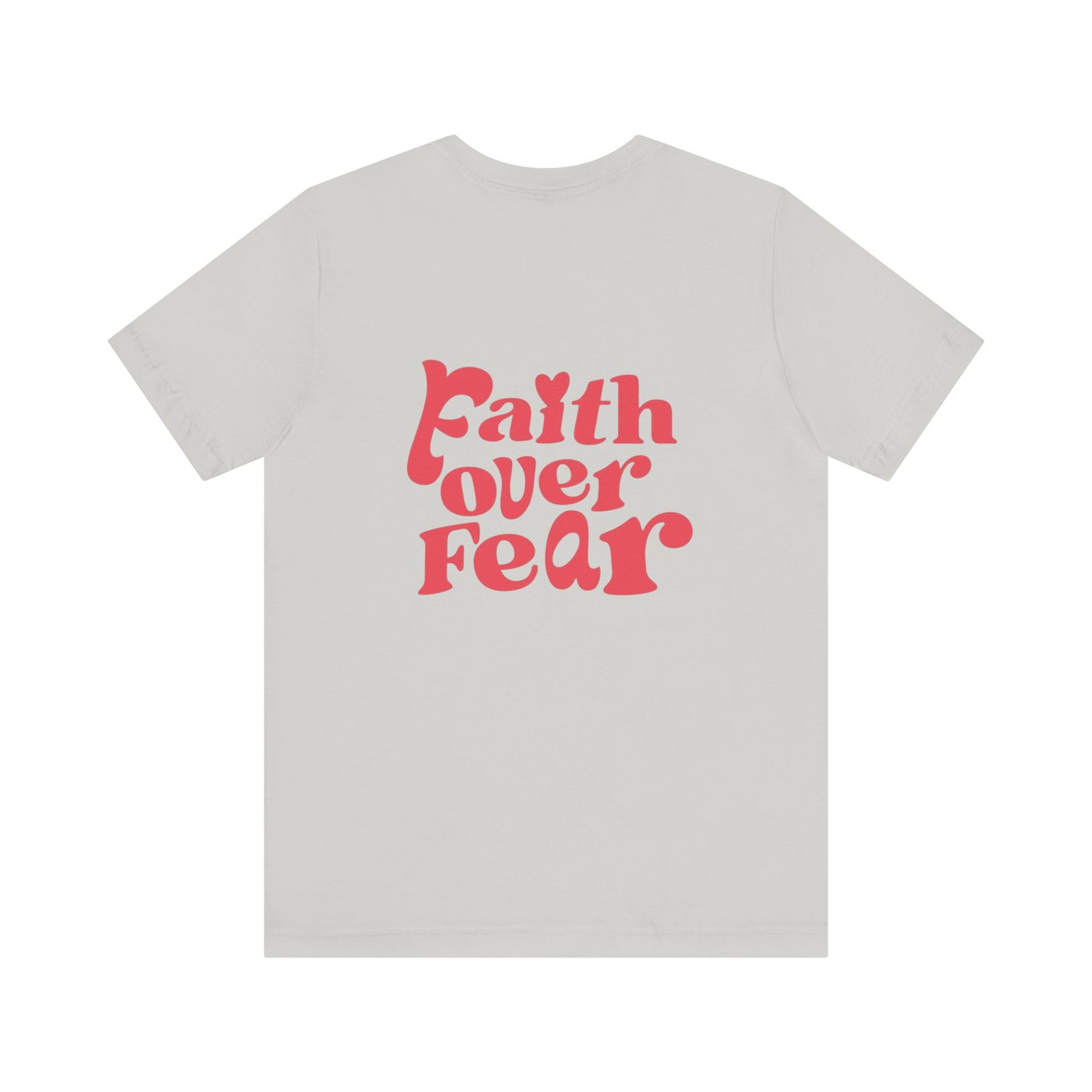 Faith over Fear Tee