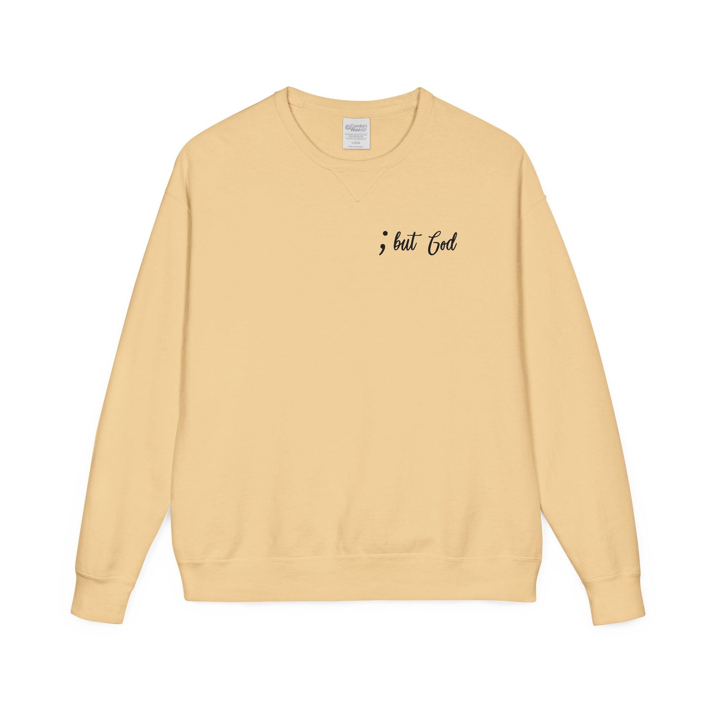 Comfort Wash Crewneck Sweatshirt "But God"