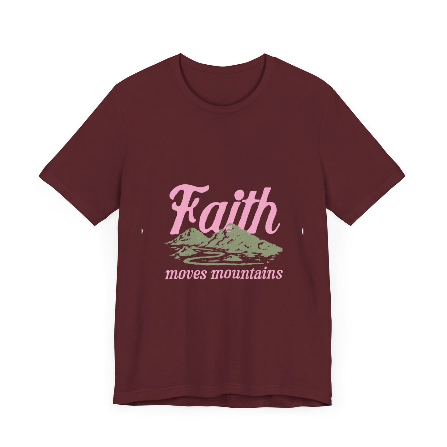 "Faith Moves Mountains" T Shirt