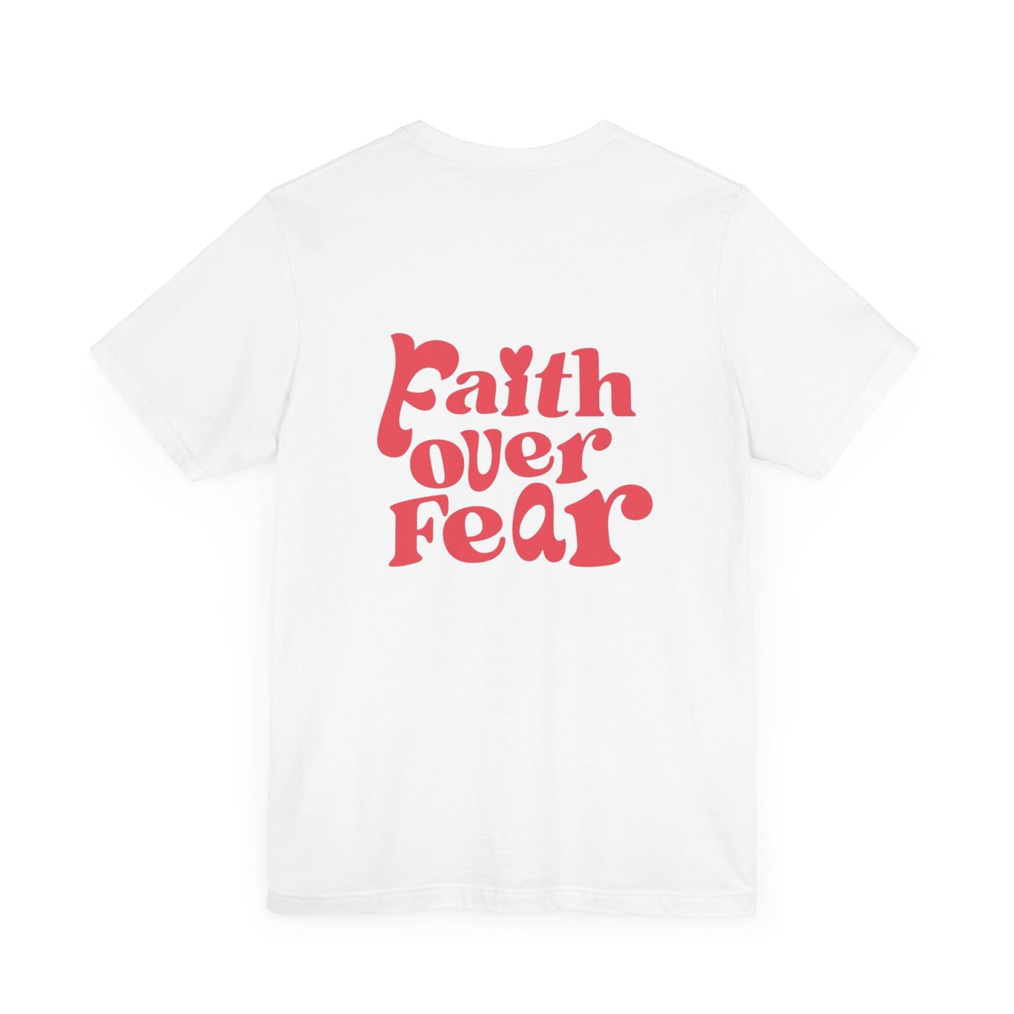 Faith over Fear Tee