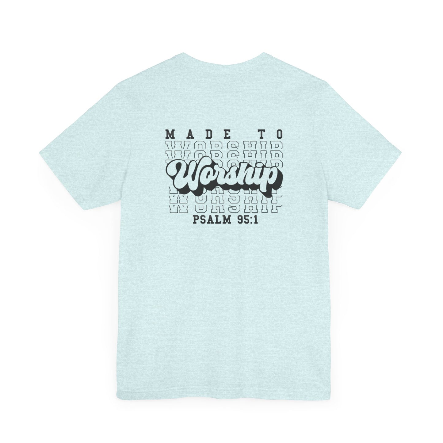 Faith-Based Worship Tee