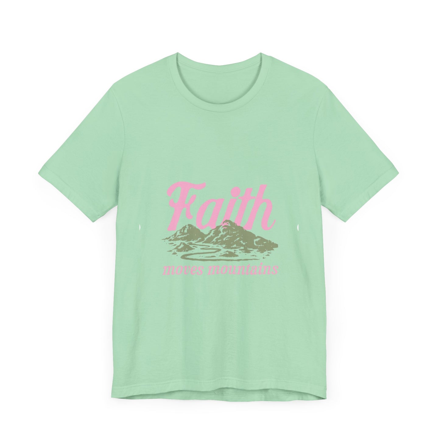 "Faith Moves Mountains" T Shirt