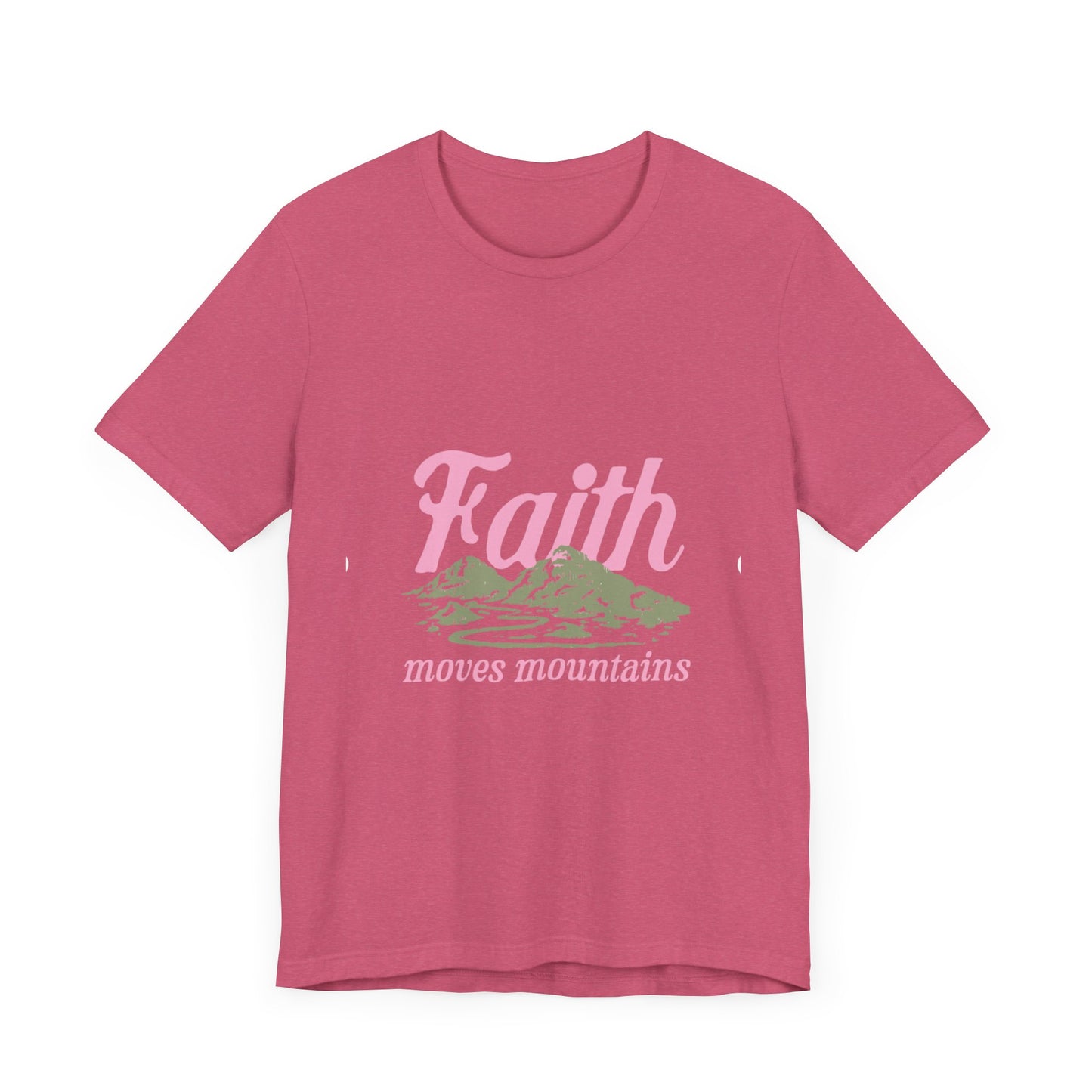 "Faith Moves Mountains" T Shirt