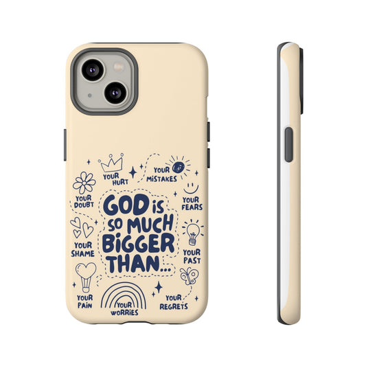 Inspirational Phone Case, "God is Bigger Than Your Worries"