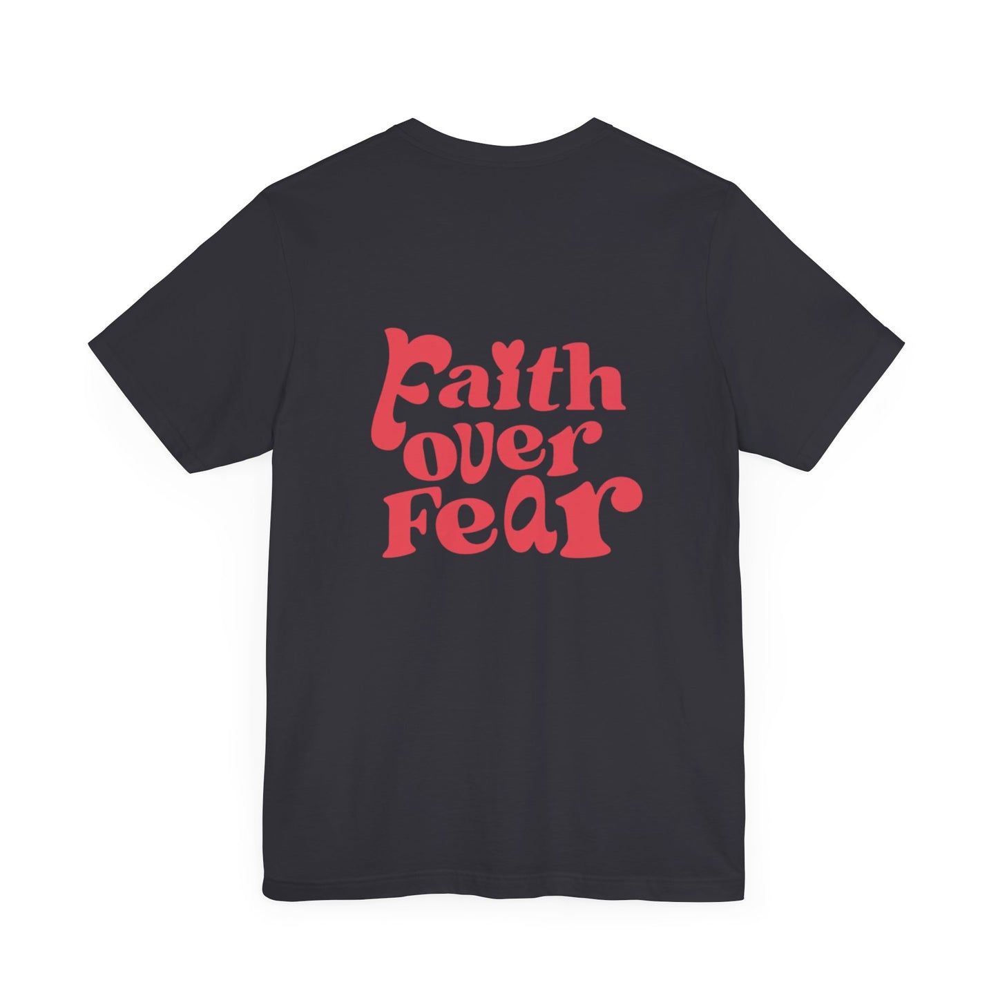 Faith over Fear Tee