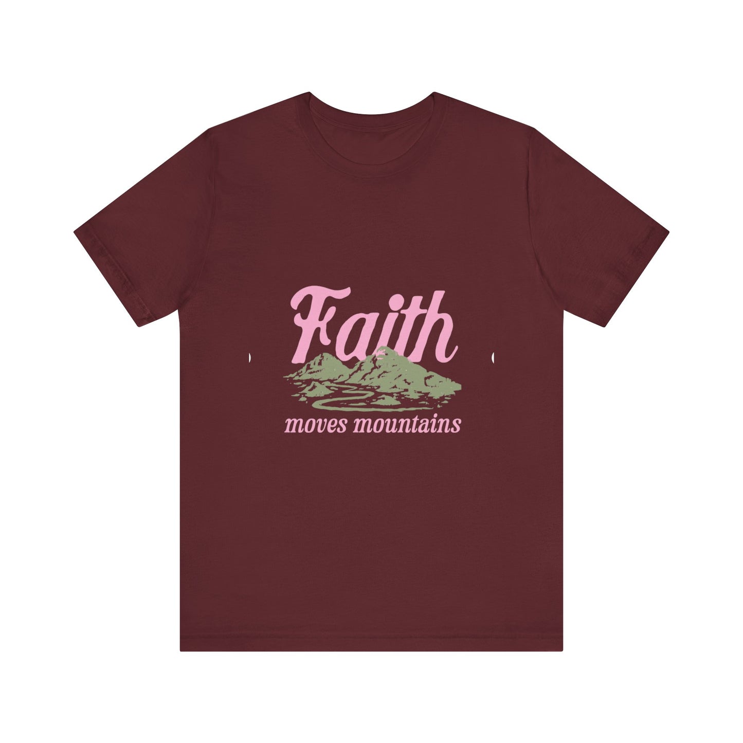 "Faith Moves Mountains" T Shirt